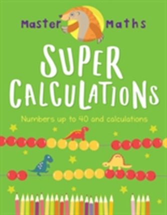 Master Maths Book 2: Super Calculations