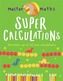 Master Maths Book 2: Super Calculations