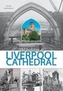 The Building of Liverpool Cathedral