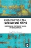 Educating the Global Environmental Citizen