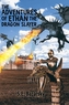 The Adventures of Ethan the Dragon Slayer