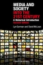 Media and Society into the 21st Century