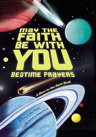 May the Faith Be With You: Bedtime Prayers