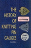 The History of Knitting Pin Gauges