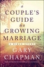 COUPLES GUIDE TO A GROWING MARRIAGE