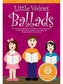 Little Voices - Ballads (Book/Media)