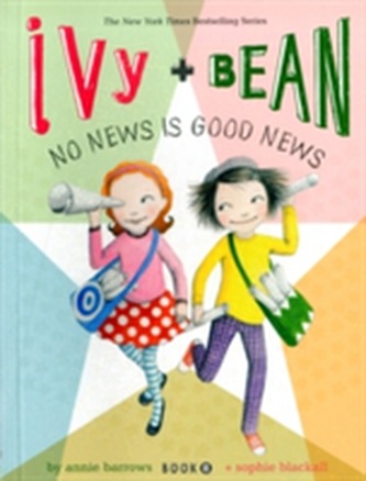 Ivy + Bean No News Is Good News