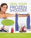 Heal Your Frozen Shoulder