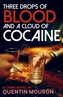 Three Drops of Blood and A Cloud of Cocaine
