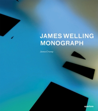 James Welling: Monograph