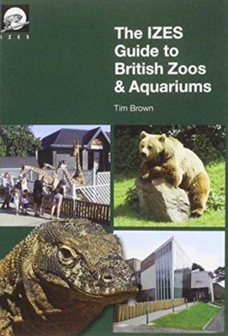 The IZES Guide to British Zoos & Aquariums