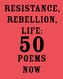 Resistance, Rebellion, Life