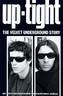 Uptight: The Story of the Velvet Underground