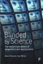 Blinded by science