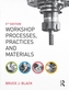 Workshop Processes, Practices and Materials, 5th ed