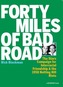 Forty Miles Of Bad Road