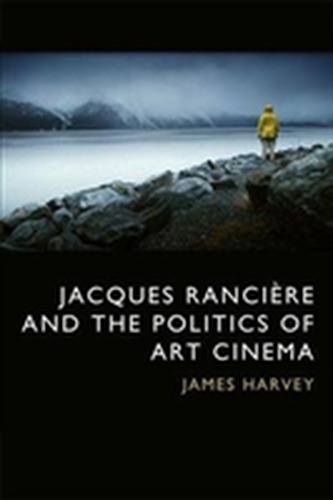 Jacques Ranciere and the Politics of Art Cinema