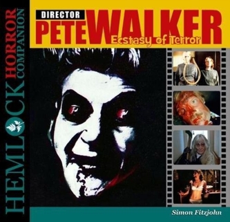 Pete Walker: Ecstasy of Terror