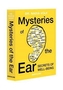 Mysteries of the Ear