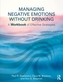 Managing Negative Emotions Without Drinking
