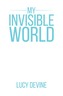 My Invisible World