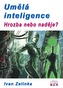 Umělá inteligence hrozba nebo naděje?