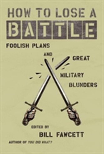 How to Lose a Battle