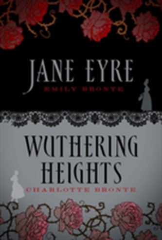 Jane Eyre & Wuthering Heights