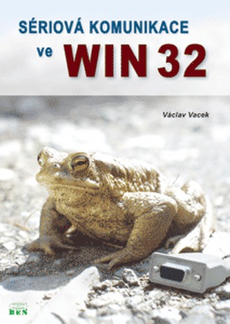 Sériová komunikace ve Win32 Sériová komunikace ve Win32