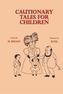 Cautionary Tales for Children