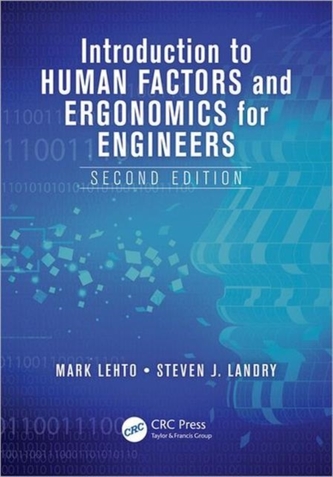 Introduction to Human Factors and Ergonomics for Engineers, Second Edition