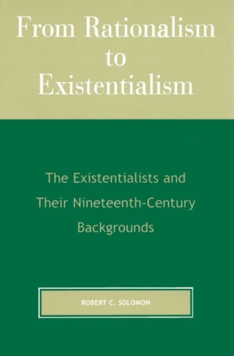 From Rationalism to Existentialism