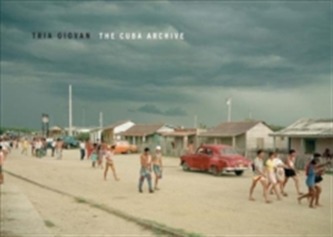 Tria Giovan: The Cuba Archive