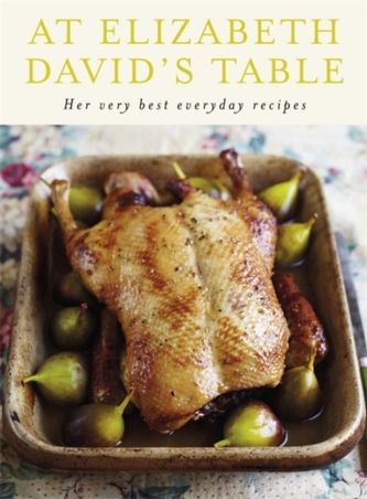 At Elizabeth David's Table