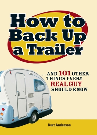 How to Back Up a Trailer