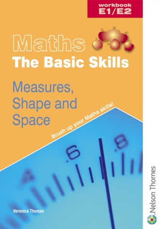 Maths the Basic Skills Measures, Shape & Space Workbook E1/E2