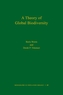 A Theory of Global Biodiversity (MPB-60)