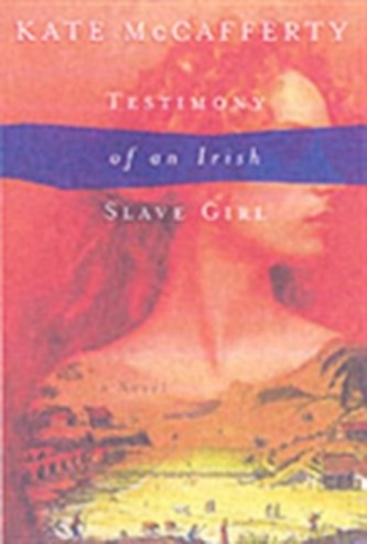 Testimony of an Irish Slave Girl