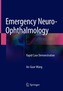 Emergency Neuro-ophthalmology