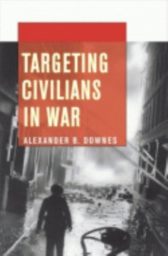 Targeting Civilians in War