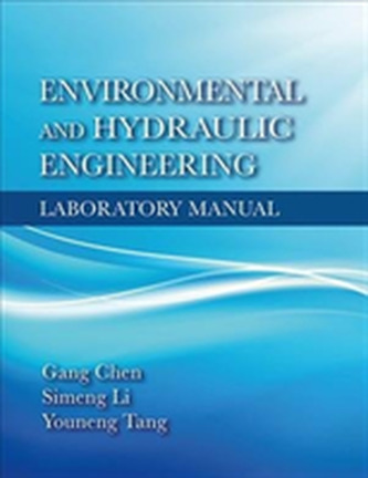Environmental and Hydraulic Engineering Laboratory Manual