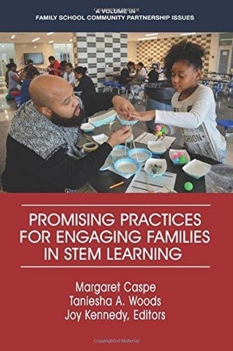 Promising Practices for Engaging Families in STEM Learning