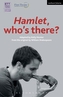 Hamlet: Who's There?