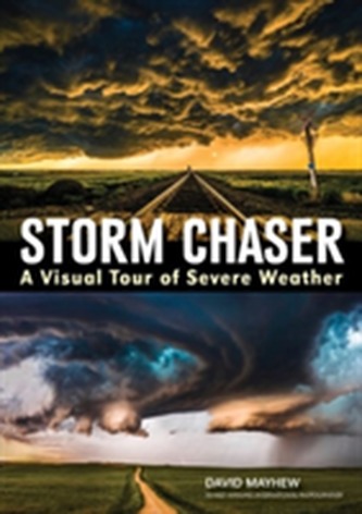 Storm chaser: A visual tour of severe weather