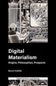 Digital Materialism