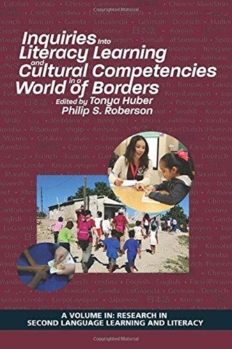 Inquiries Into Literacy Learning and Cultural Competencies in a World of Borders