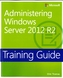 Administering Windows Server (R) 2012 R2