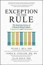 Exception to the Rule: The Surprising Science of Character-Based Culture, Engagement, and Performance