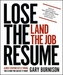 Lose the Resume, Land the Job