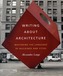 Writing About Architecture